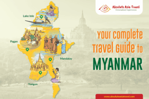 The Complete Travel Guide to Myanmar